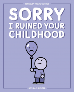 book cover for Sorry I Ruined Your Childhood