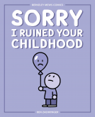 book cover for Sorry I Ruined Your Childhood