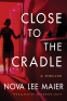 Cover Image: Close to the Cradle