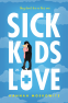 Cover Image: Sick Kids In Love