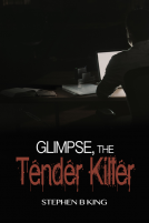 book cover for Glimpse, The Tender Killer