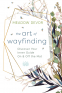 Cover Image: The Art of Wayfinding