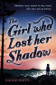 Cover Image: The Girl Who Lost Her Shadow