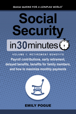 book cover for Social Security In 30 Minutes, Volume 1: Retirement Benefits