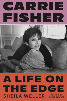book cover for Carrie Fisher: A Life on the Edge