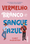 Cover Image: Vermelho, branco e sangue azul