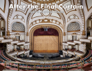book cover for After the Final Curtain: America’s Abandoned Theaters