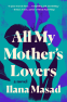 Cover Image: All My Mother's Lovers