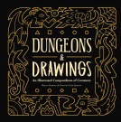 book cover for Dungeons and Drawings: An Illustrated Compendium of Creatures