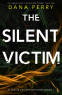 Cover Image: The Silent Victim: An absolutely gripping crime thriller (A Jessie Tucker Mystery Book 1)