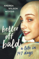 book cover for Better Off Bald: A Life in 147 Days