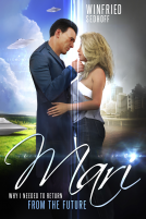 book cover for MARI, Why I Needed to Return from the Future