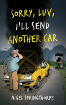 book cover for Sorry, Luv, I'll Send Another Car