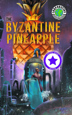 book cover for The Byzantine Pineapple (Part 1) with Corporation X