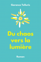 Couverture du livre pour Du chaos vers la lumière