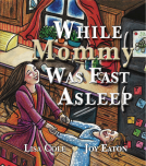 book cover for While Mommy Was Fast Asleep