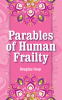 Cover Image: Parables of Human Frailty