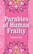 book cover for Parables of Human Frailty