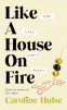 Cover Image: Like A House On Fire