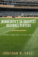 book cover for Minnesota's 50 Greatest Baseball Players