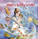 book cover for Matt's swirly world: Helping Parents Raise Mindful Kids, Understand Tantrums and Relief Stress, Anxiety