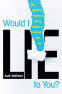 Cover Image: Would I Lie to You?