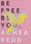 Cover Image: Be Free. Be You.