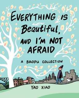 book cover for Everything Is Beautiful, and I'm Not Afraid