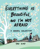 book cover for Everything Is Beautiful, and I'm Not Afraid