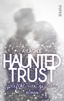 Buchcover für Haunted Trust - Perfekt war Gestern