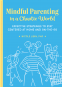 Cover Image: Mindful Parenting in a Chaotic World