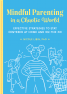 book cover for Mindful Parenting in a Chaotic World
