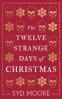 Cover Image: The Twelve Strange Days of Christmas
