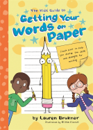book cover for The Kids’ Guide to Getting Your Words on Paper