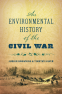 Cover Image: An Environmental History of the Civil War