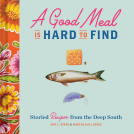 book cover for A Good Meal Is Hard to Find