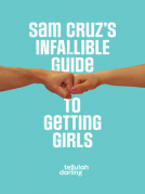 book cover for Sam Cruz's Infallible Guide to Getting Girls