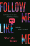 Cover Image: Follow Me, Like Me