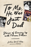 book cover for To Me, He Was Just Dad