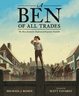 book cover for A Ben of All Trades: The Most Inventive Boyhood of Benjamin Franklin