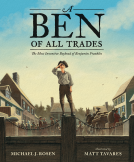 book cover for A Ben of All Trades: The Most Inventive Boyhood of Benjamin Franklin
