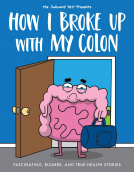 book cover for How I Broke Up with My Colon