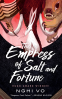 Cover Image: The Empress of Salt and Fortune
