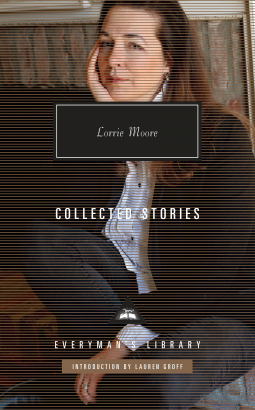 book cover for Collected Stories of Lorrie Moore