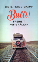 Buchcover für Bulli! Freiheit auf vier Rädern