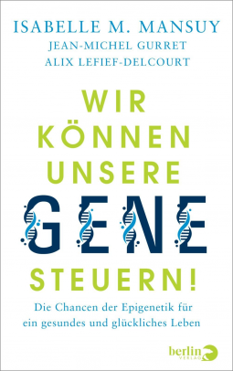 Buchcover für Wir können unsere Gene steuern!