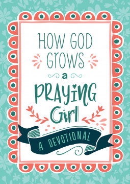 book cover for How God Grows a Praying Girl