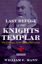 Cover Image: The Last Refuge of the Knights Templar