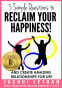 Cover Image: 5 Simple Questions to Reclaim Your Happiness