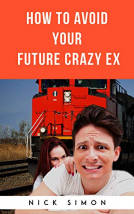 book cover for How To Avoid Your Future Crazy Ex